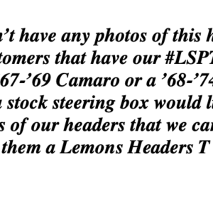 #LSPT-300 – ‘67-’69 CAMARO LS-1 TO LS-7 – ‘68-’74 NOVA LS-1 TO LS-7 – LS Pro Tour header for stock chassis with stock steering box